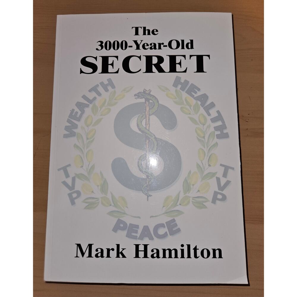 The 3000-Year-Old Secret by Mark Hamilton - Wealth Health Peace Paperback